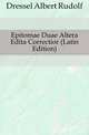Epitomae Duae Altera Edita Correctior (Latin Edition), Dressel Albert Rudolf 