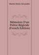 Memoires D'un Pretre Regicide... (French Edition), Martin Denis Alexandre 