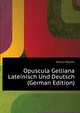 Opuscula Gelliana Lateinisch Und Deutsch (German Edition), Hertz Martin 