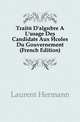Traite D'algebre A L'usage Des Candidats Aux Ecoles Du Gouvernement (French Edition), Laurent Hermann 