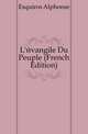 L'evangile Du Peuple (French Edition), Esquiros Alphonse 