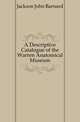 A Descriptive Catalogue of the Warren Anatomical Museum, Jackson John Barnard 