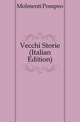 Vecchi Storie (Italian Edition), Molmenti Pompeo 