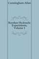 Roorkee Hydraulic Experiments, Volume 1, Cunningham Allan 
