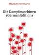 Die Dampfmaschinen ... (German Edition), Haeder Hermann 