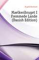 Maelkeribruget I Fremmede Lande (Danish Edition), Boggild Bernhard 