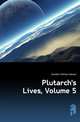 Plutarch's Lives, Volume 5, Goodwin, William Watson 