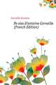 Poesies D'antoine Corneille (French Edition), Corneille Antoine 