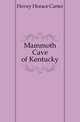 Mammoth Cave of Kentucky, Hovey Horace Carter 