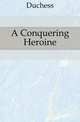 A Conquering Heroine, Duchess 