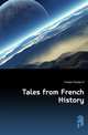 Tales from French History, Feilden Phoebe M 