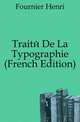 Traite De La Typographie (French Edition), Fournier Henri 