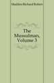 The Mussulman, Volume 3, Madden Richard Robert 