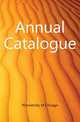 Annual Catalogue, #University of Chicago 