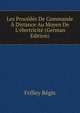 Les Procedes De Commande A Distance Au Moyen De L'electricite (German Edition), Frilley Regis 