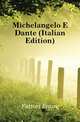 Michelangelo E Dante (Italian Edition), Fattori Ettore 