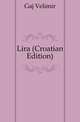 Lira (Croatian Edition), Gaj Velimir 