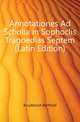 Annotationes Ad Scholia in Sophoclis Tragoedias Septem (Latin Edition), Kruytbosch Barthold 