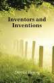 Inventors and Inventions, Dircks Henry 