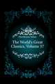 The World's Great Classics, Volume 57, Hawthorne Julian 