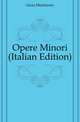 Opere Minori (Italian Edition), Gioia Melchiorre 