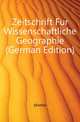 Zeitschrift Fur Wissenschaftliche Geographie (German Edition), JIKettler 