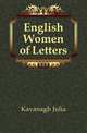 English Women of Letters, Kavanagh Julia 