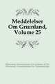 Meddelelser Om Gronland, Volume 25, #Denmark. Kommissionen For Ledelsen Af De 