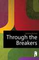 Through the Breakers, Bulkeley Richard 
