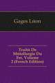 Traite De Metallurgie Du Fer, Volume 2 (French Edition), Gages Leon 