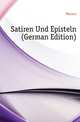 Satiren Und Episteln (German Edition), Horace Horace 