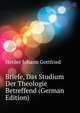 Briefe, Das Studium Der Theologie Betreffend (German Edition), Herder Johann Gottfried 
