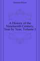 A History of the Nineteenth Century, Year by Year, Volume 1, Emerson Edwin 