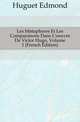 Les Metaphores Et Les Comparaisons Dans L'oeuvre De Victor Hugo, Volume 1 (French Edition), Huguet Edmond 