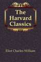 The Harvard Classics, Eliot Charles William 