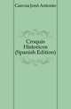 Croquis Historicos (Spanish Edition), Garcia Jose Antonio 