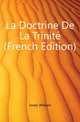 La Doctrine De La Trinite (French Edition), Jones William 