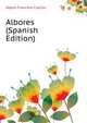 Albores ... (Spanish Edition), Najera Francisco Castillo 