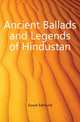 Ancient Ballads and Legends of Hindustan, Gosse Edmund 