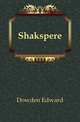 Shakspere, Dowden Edward 