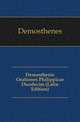 Demosthenis Orationes Philippicae Duodecim (Latin Edition), Demosthenes 