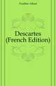 Descartes (French Edition), Fouillee Alfred 