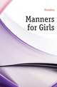 Manners for Girls, Humphry 