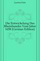 Die Entwickelung Des Rheinbundes Vom Jahre 1658 (German Edition), Joachim Erich 
