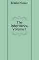 The Inheritance, Volume 1, Ferrier Susan 