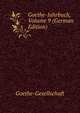 Goethe-Jahrbuch, Volume 9 (German Edition), Goethe-Gesellschaft 