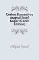 Cestou Kamenitou /napsal Josef Kapar (Czech Edition), Kapar Josef 