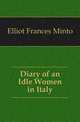 Diary of an Idle Women in Italy, Elliot Frances Minto 