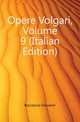 Opere Volgari, Volume 9 (Italian Edition), Boccaccio Giovanni 