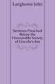 Sermons Preached Before the Honourable Society of Lincoln's-Inn, Langhorne John 